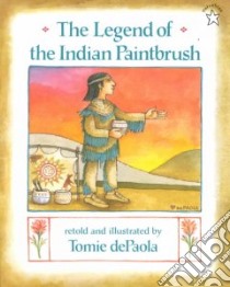 The Legend of the Indian Paintbrush libro in lingua di dePaola Tomie, dePaola Tomie (ILT)