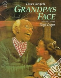 Grandpa's Face libro in lingua di Greenfield Eloise, Cooper Floyd (ILT)