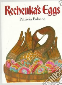 Rechenka's Eggs libro in lingua di Polacco Patricia
