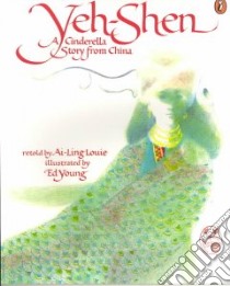 Yeh-Shen libro in lingua di Louie Ai-Ling, Young Ed (ILT)