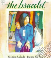 The Bracelet libro in lingua di Uchida Yoshiko, Yardley Joanna (ILT)