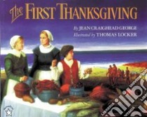 The First Thanksgiving libro in lingua di George Jean Craighead, Locker Thomas (ILT)