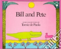 Bill and Pete libro in lingua di dePaola Tomie