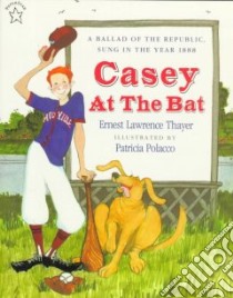 Casey at the Bat libro in lingua di Thayer Ernest Lawrence, Polacco Patricia (ILT)