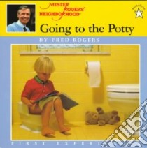 Going to the Potty libro in lingua di Rogers Fred, Judkis Jim (PHT)