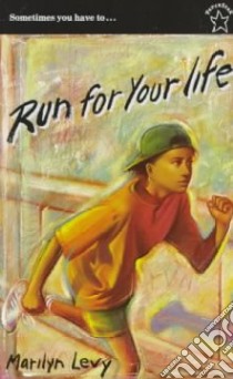 Run for Your Life libro in lingua di Levy Marilyn