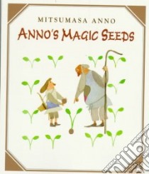 Anno's Magic Seeds libro in lingua di Anno Mitsumasa