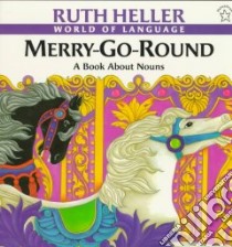 Merry-Go-Round libro in lingua di Heller Ruth