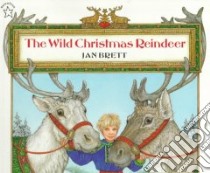The Wild Christmas Reindeer libro in lingua di Brett Jan