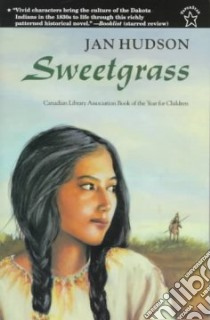 Sweetgrass libro in lingua di Hudson Jan