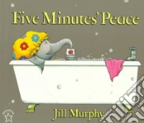 Five Minutes' Peace libro in lingua di Murphy Jill