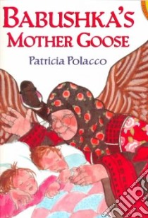 Babushka's Mother Goose libro in lingua di Polacco Patricia