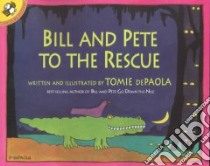 Bill and Pete to the Rescue libro in lingua di dePaola Tomie