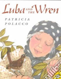 Luba and the Wren libro in lingua di Polacco Patricia