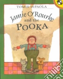 Jamie O'Rourke and the Pooka libro in lingua di dePaola Tomie