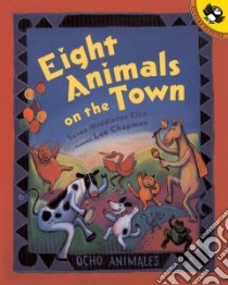 Eight Animals on the Town libro in lingua di Elya Susan Middleton, Chapman Lee (ILT)