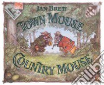 Town Mouse Country Mouse libro in lingua di Brett Jan, Brett Jan (ILT)