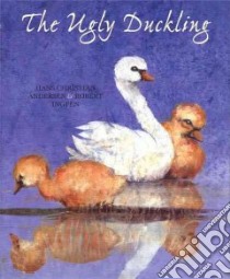 The Ugly Duckling libro in lingua di Andersen Hans Christian, Ingpen Robert R. (ILT), Bell Anthea (TRN)