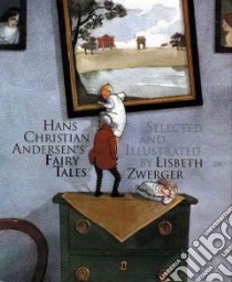 Hans Christian Andersen's Fairy Tales libro in lingua di Andersen Hans Christian, Zwerger Lisbeth (ILT), Bell Anthea (EDT)