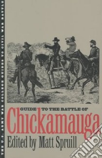 Guide to the Battle of Chickamauga libro in lingua di Spruill Matt (EDT)