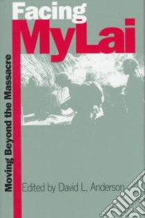 Facing My Lai libro in lingua di Anderson David L. (EDT)