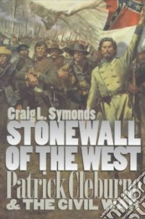 Stonewall of the West libro in lingua di Symonds Craig L.