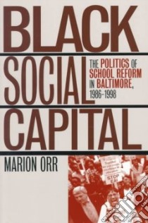 Black Social Capital libro in lingua di Orr Marion