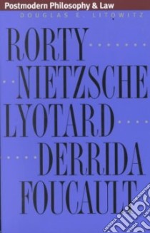 Postmodern Philosophy and Law libro in lingua di Litowitz Douglas E.