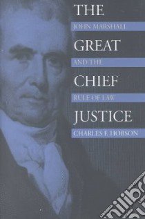 The Great Chief Justice libro in lingua di Hobson Charles F.