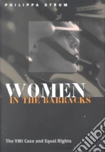 Women in the Barracks libro in lingua di Strum Philippa