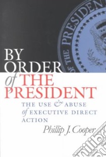 By Order of the President libro in lingua di Cooper Phillip J.