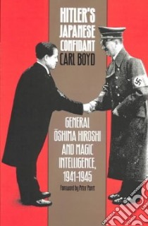 Hitler's Japanese Confidant libro in lingua di Boyd Carl, Paret Peter (FRW)
