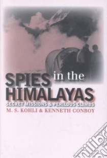 Spies in the Himalayas libro in lingua di Kohli M. S., Conboy Kenneth
