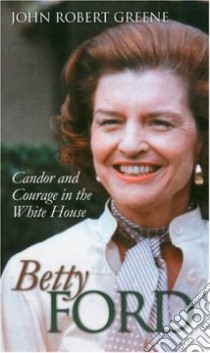 Betty Ford libro in lingua di Greene John Robert