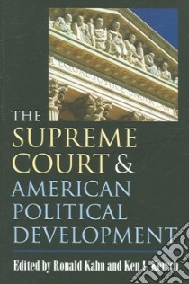 The Supreme Court And American Political Development libro in lingua di Kahn Ronald (EDT), Kersch Ken I. (EDT)