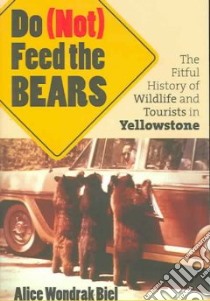 Do Not Feed the Bears libro in lingua di Wondrak Biel Alice