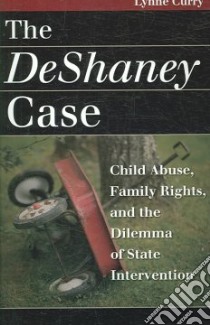 The Deshaney Case libro in lingua di Curry Lynne