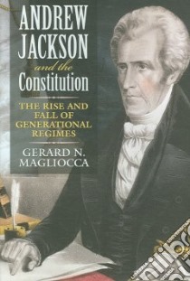 Andrew Jackson and the Constitution libro in lingua di Magliocca Gerard N.