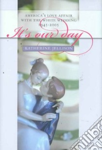 It's Our Day libro in lingua di Jellison Katherine
