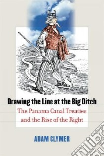 Drawing the Line at the Big Ditch libro in lingua di Clymer Adam