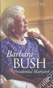 Barbara Bush libro in lingua di Gutin Myra G.