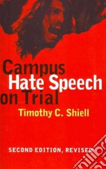 Campus Hate Speech on Trial libro in lingua di Shiell Timothy C.