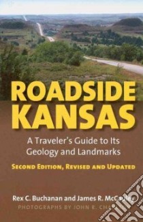 Roadside Kansas libro in lingua di Buchanan Rex C., McCauley James R., Charlton John R. (PHT)