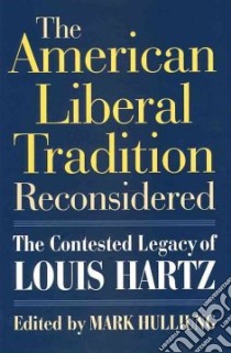 The American Liberal Tradition Reconsidered libro in lingua di Hulliung Mark (EDT)