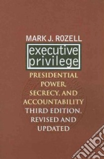 Executive Privilege libro in lingua di Rozell Mark J.