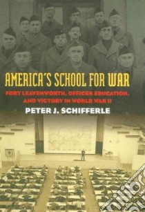 America's School for War libro in lingua di Schifferle Peter J.
