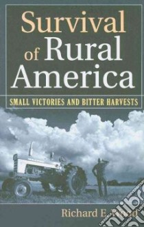 Survival of Rural America libro in lingua di Wood Richard E.
