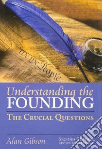 Understanding the Founding libro in lingua di Gibson Alan Ray