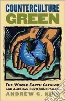 Counterculture Green libro in lingua di Kirk Andrew G.