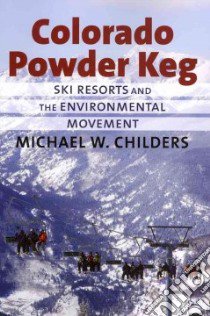 Colorado Powder Keg libro in lingua di Childers Michael W.